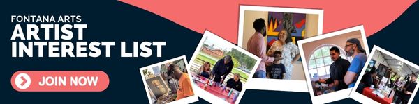 Click on image to join Fontana Arts Artist Interest List